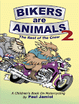 Bikers are Animals2 ©The Rest of The Crew