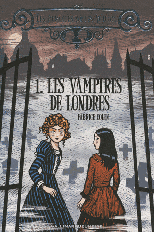 FABRICE COLIN - Les Etranges Soeurs Wilcox, T1 : Les vampires de Londres Les+étranges+soeurs+Wilcox,+tome+1+