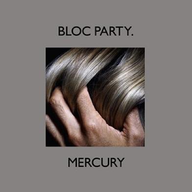 [Bloc+Party_Mercury.jpeg]