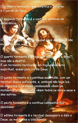 + Ó meu Jesus, 
perdoai-nos e livrai-nos do fogo do Inferno!... # Amplie-me, por 
favor...