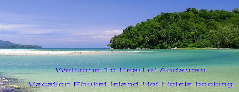 Vacation Phuket Island Cheap Phuket Hotel Promotion Booking