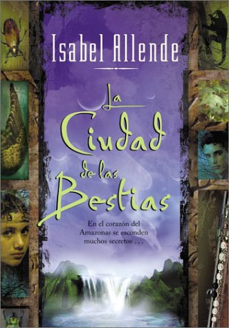 La ciudad de las bestias - Isabel Allende 5.-La+ciudad+de+las+bestias