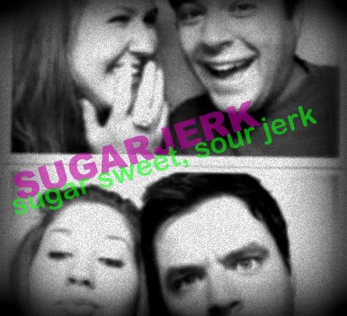 Sugar Jerk.