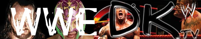 WWE ? DKtv !
