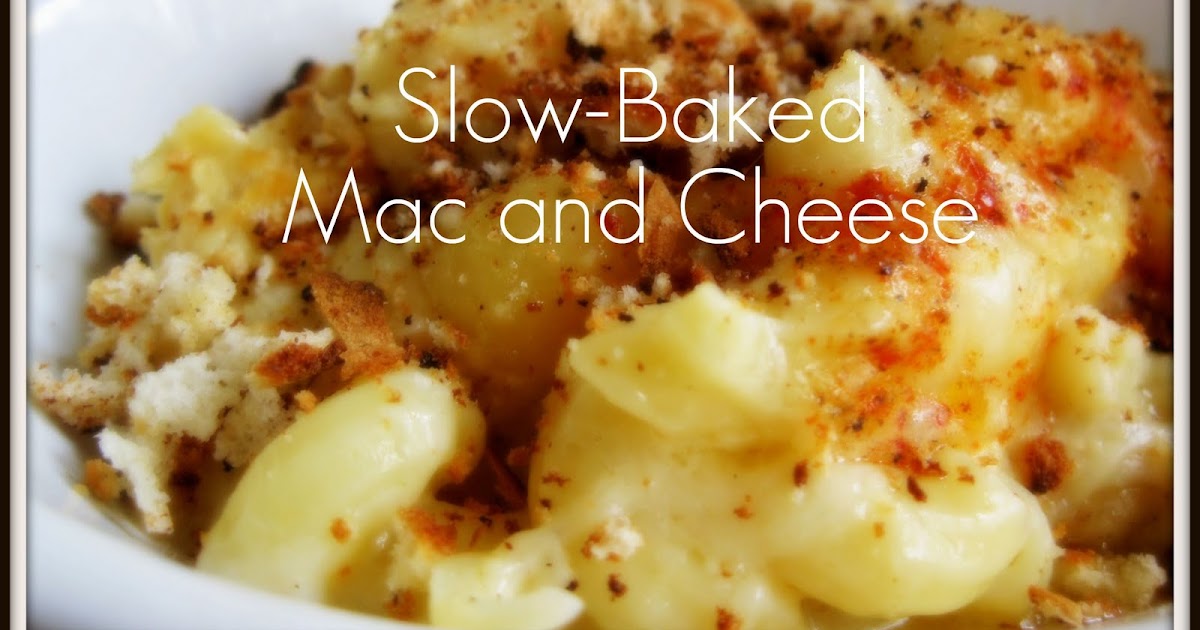 Slow-Baked Mac and Cheese