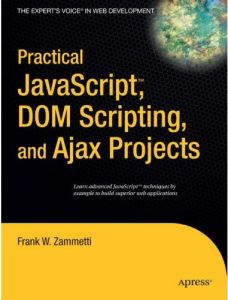 [Practical+JavaScript,+DOM+Scripting+and+Ajax+Projects.jpg]