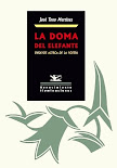 La doma del elefante. (Ensayos) 2008 Sevilla