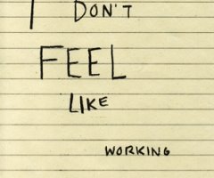 [i+don't+feel+like+working.jpg]