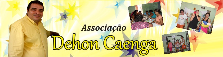 ASSOCIAÇÃO DEHON CAENGA