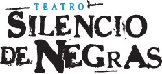 TEATRO SILENCIO DE NEGRAS