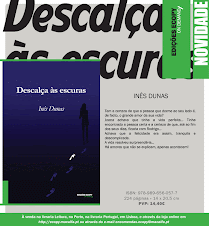 "Descalça às escuras"       Aceda aqui à livraria online!