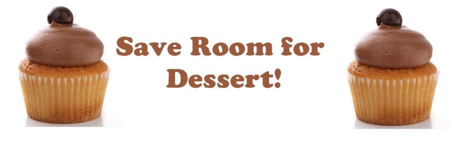 Save Room for Dessert!