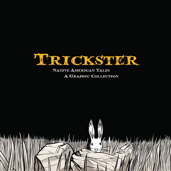 The Graphic Classroom TRICKSTER NATIVE AMERICAN TALES