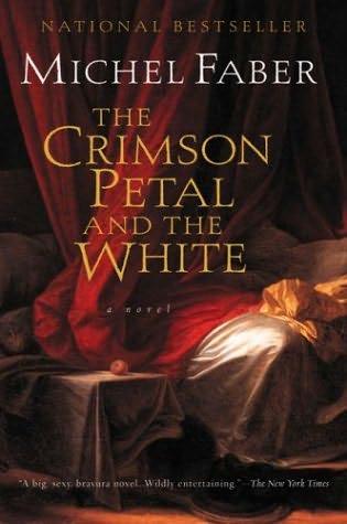 The Crimson Petal and the White Michael Faber