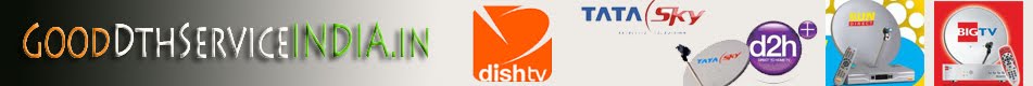 The Good And Best Dth Service In India SUNDIRECT DISHTV BIGTV TATASKY VIDEOCONDTH DDDIRECT