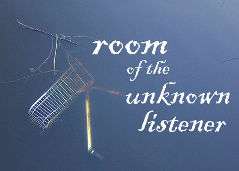 room of the unknown listener