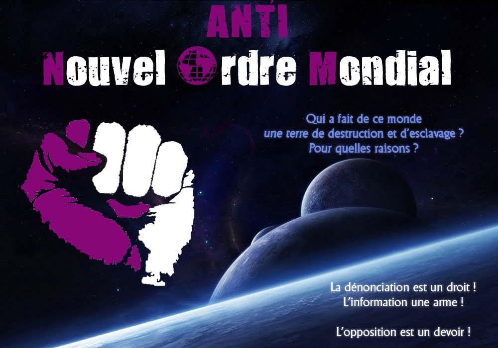 ANTI Nouvel Ordre Mondial