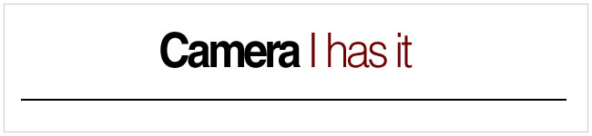 Camera - I has it