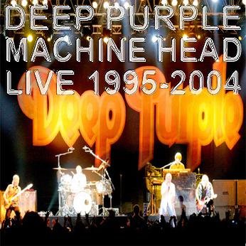 [Deep+Purple+-+Machine+Head+Live+1995-2004+front+1.JPG]