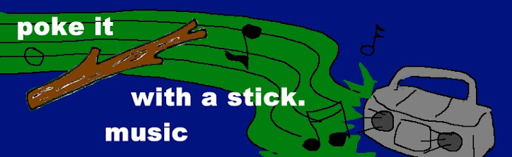 poke it with a stick. music