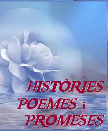 HISTÒRIES, POEMES i PROMESES