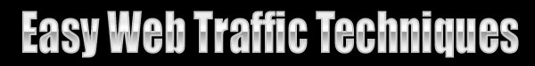 Easy Web Traffic Techniques