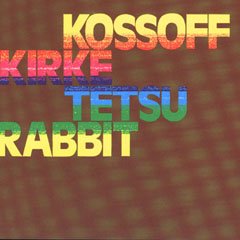 [Free-Kossoff-Kirke-Tetsu-Rabbit.jpg]