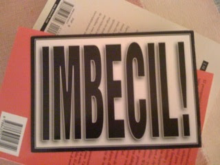 http://1.bp.blogspot.com/_XH6M0holmwo/SviUekWIVnI/AAAAAAAAANY/lDcl4Kkzm-E/s320/Imbecil.jpg