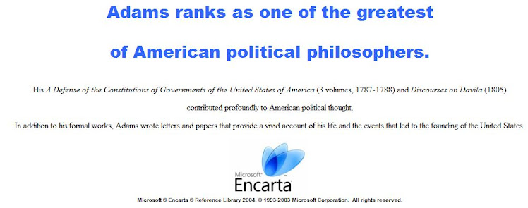 Adams ranks as one of the greatest of American political philosophers.