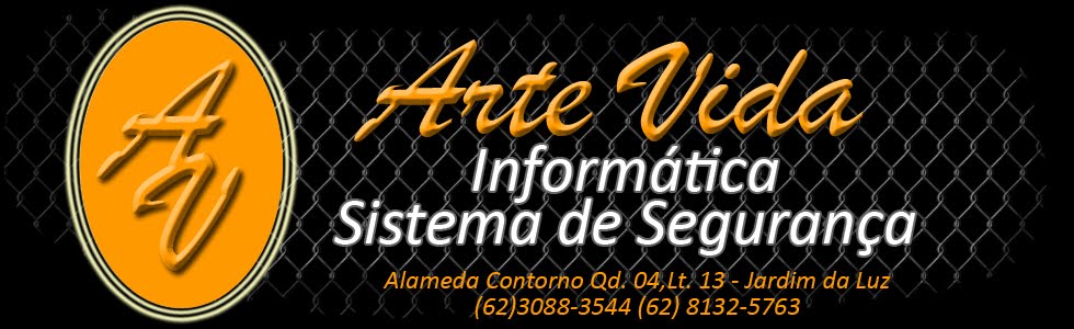 Arte Vida Informática e Sistema de Segurança