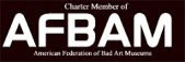 Accredited by the American Federation of Bad Art Museums