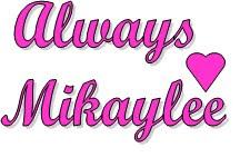 Always Mikaylee