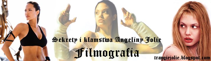 Sekrety i kłamstwa Angeliny Jolie - Filmografia