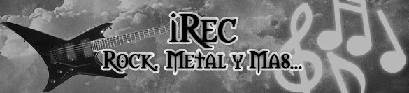 .:::iRec::. Rock, Metal Y Mas...
