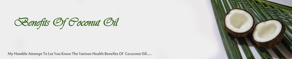 Benefits of Coconut Oil