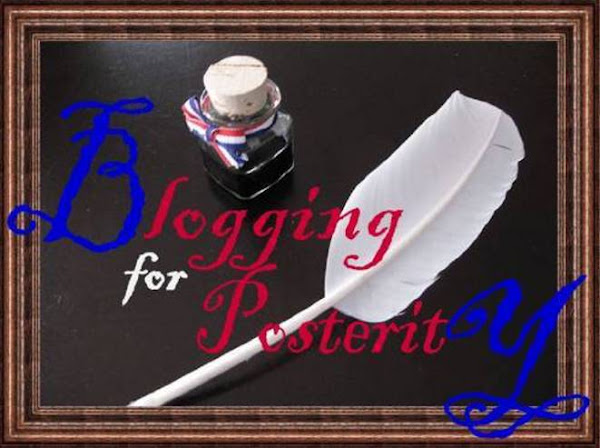 Blogging for Posterity