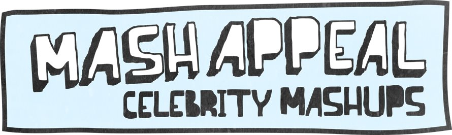 Mash Appeal - Celebrity Mashups