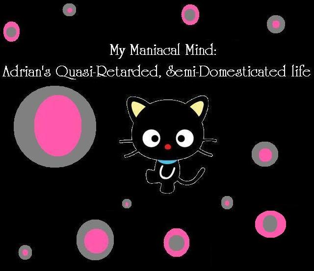 My Maniacal Mind