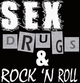 Sexo, Drogas y Rockandroll nenen!