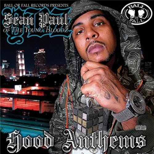 Rap & R'n'B music Sean Paul (Of YoungBloodz) Hood Anthems (2007)