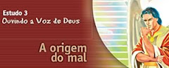 ESTUDO 03 - Ouvindo a Voz de Deus – A origem do mal