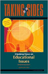 "Taking Sides: Clashing Views on Educational Issues 15th ed." by James Wm. Noll