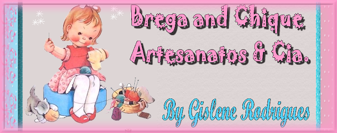 Brega and Chique Artesanatos e Cia