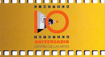 Cineteca Fototeca 10 Aniversario