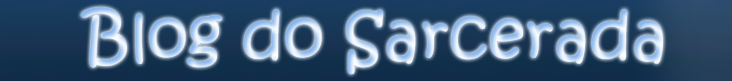 Blog do Sarcerada