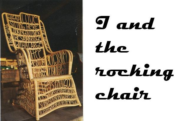 I and the rocking chair