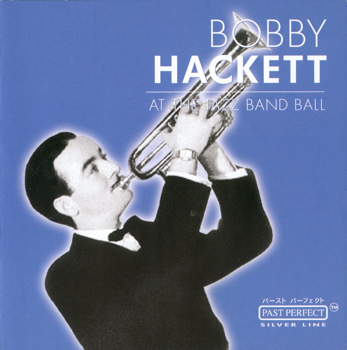 Music on Top Bobby Hackett At The Jazz Band Ball (2002)