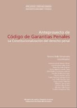 Anteproyecto del Código de Garantías Penales de Ecuador. 2010.