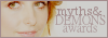 MYTHS AND DEMONS AWARDS