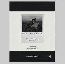 Chris Killip: In Flagrante